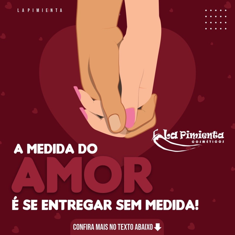 A medida do amor é se entregar sem medida!