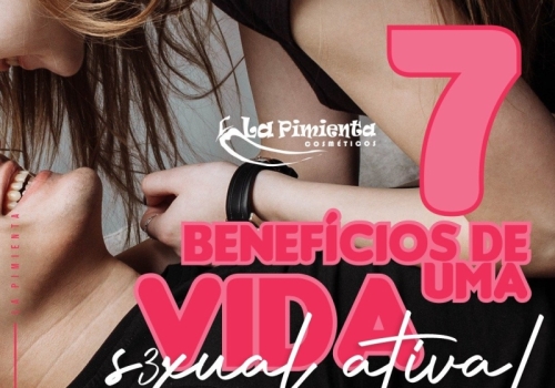 7 Benefícios de uma vida s3xual ativa!