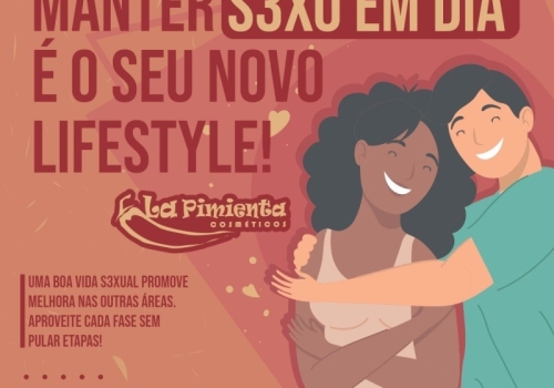 Manter sexo em dia é o seu novo lifestyle!