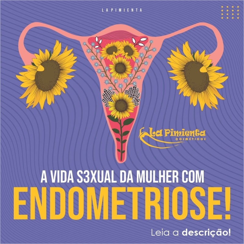 A vida sexual da mulher com endometriose! 