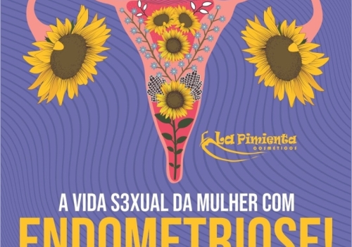 A vida sexual da mulher com endometriose! 