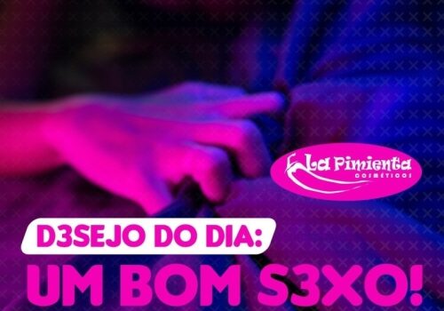 DESEJO DO DIA: UM BOM SEXO!