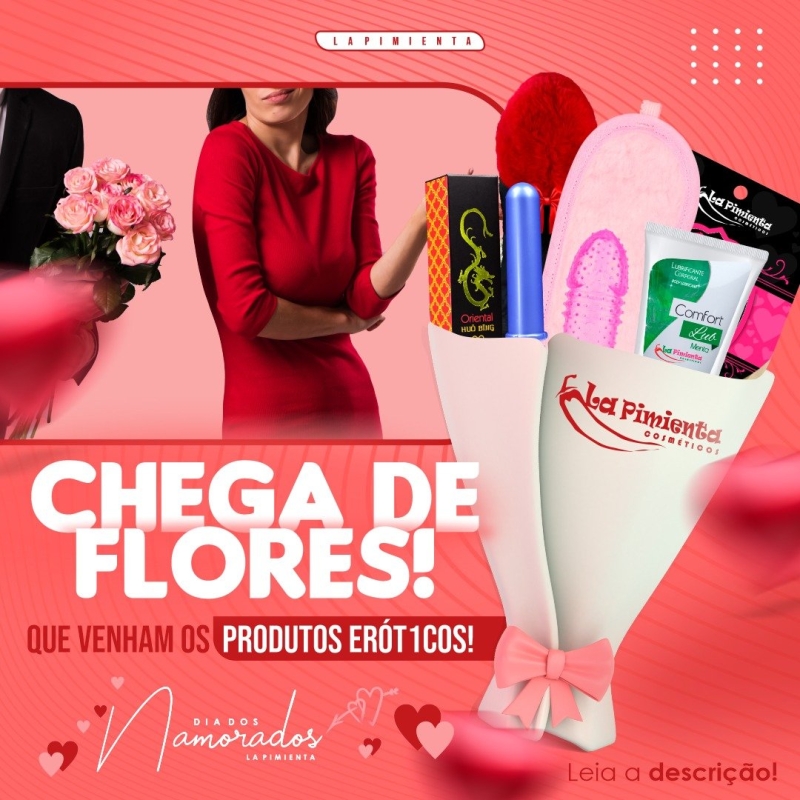 Chega de flores! Que venham os produtos eróticos!