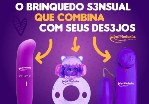 Escolha o brinquedo sensual que combina com seus desejos!