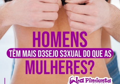 Homens têm mais desejo sexual do que as mulheres?