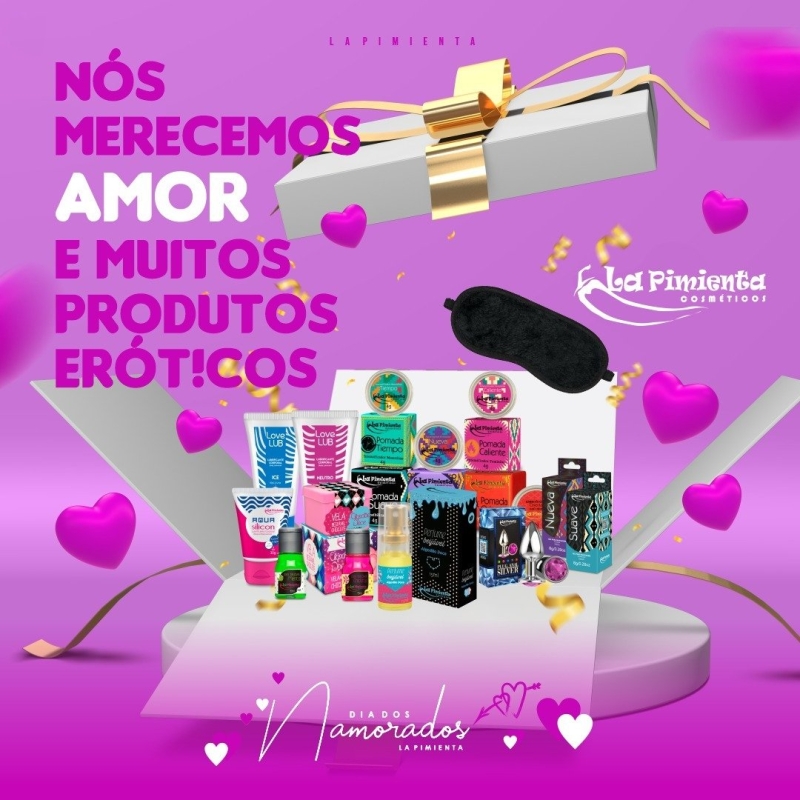 Nós merecemos amor e muitos produtos eróticos.