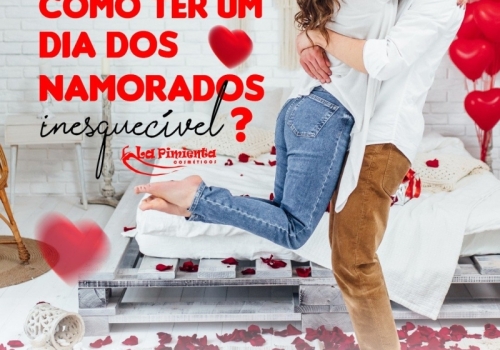 COMO TER UM DIA DOS NAMORADOS INESQUECÍVEL? 