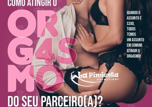 COMO ATINGIR O ORGASMO DO SEU PARCEIRO(A)?