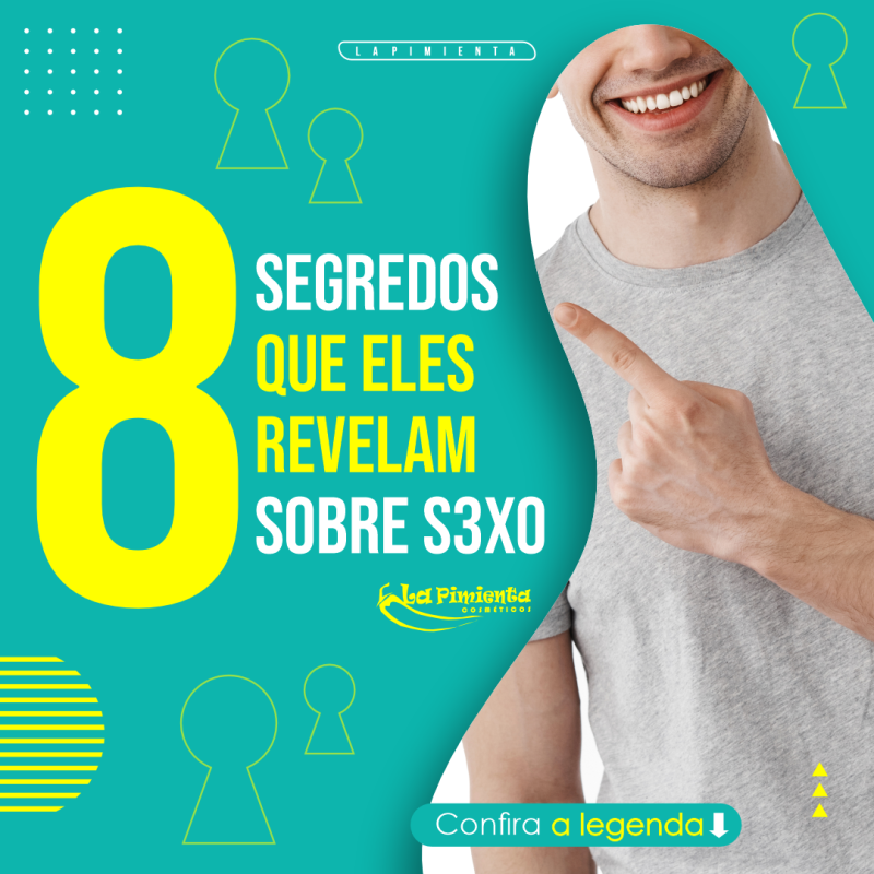 8 SEGREDOS QUE ELES REVELAM SOBRE SEXO