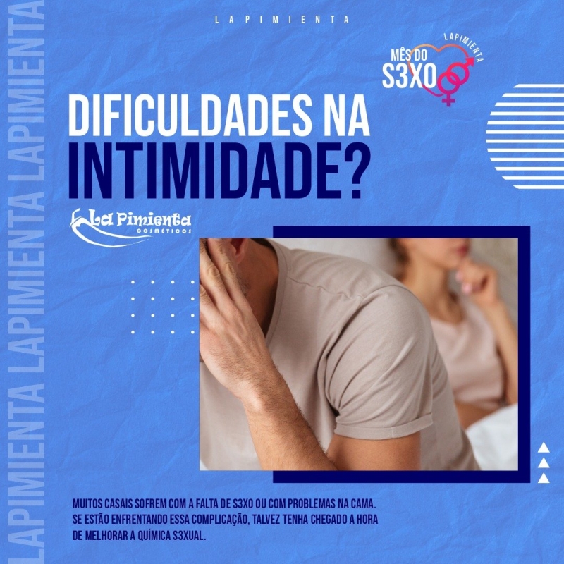 DIFICULDADES NA INTIMIDADE? 