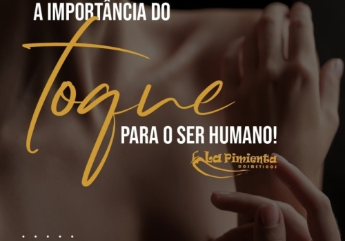 A IMPORTÂNCIA DO TOQUE PARA O SER HUMANO! 