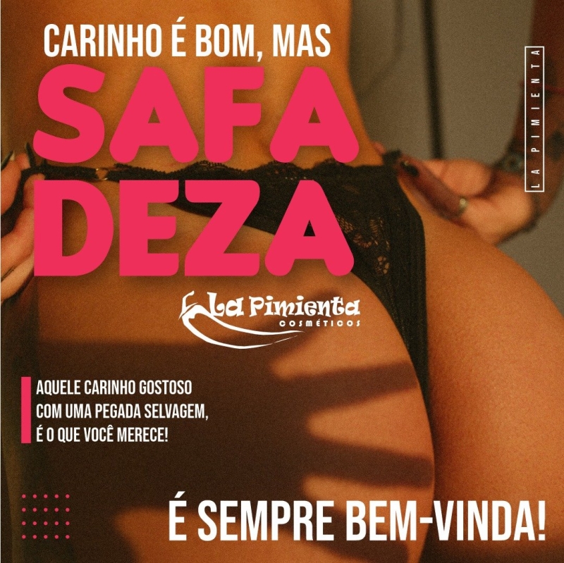 CARINHO É BOM, MAS SAFADEZA É SEMPRE BEM-VINDA! 