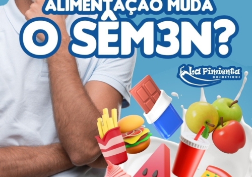 ALIMENTAÇÃO MUDA O SÊMEN? 