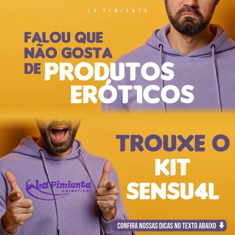 FALOU QUE NÃO GOSTA DE PRODUTOS ERÓTICOS / TROUXE O KIT SENSUAL 