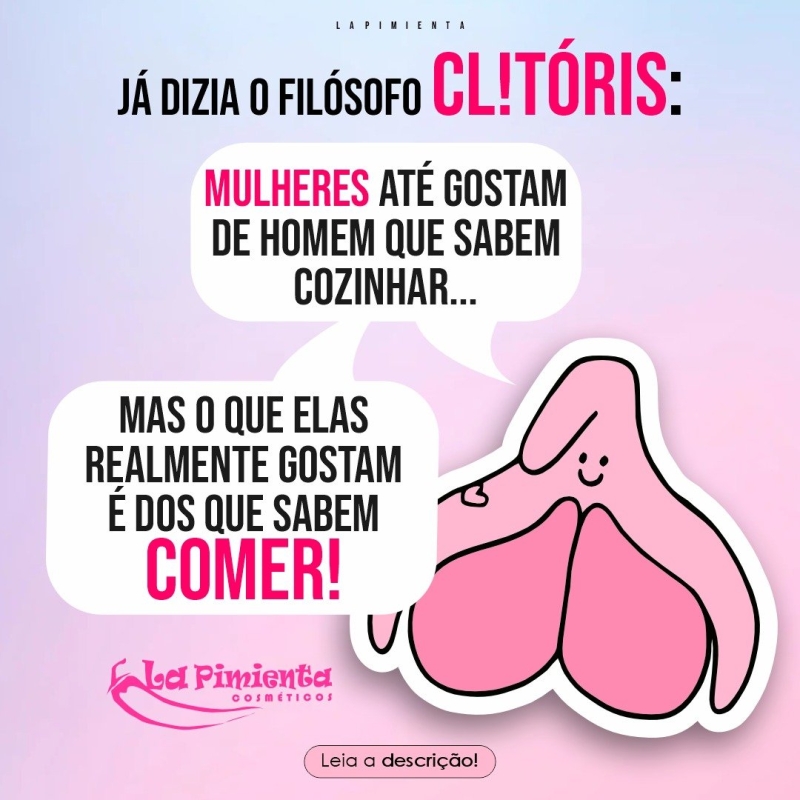 JÁ DIZIA O FILOSOFO CLITÓRIS: MULHERES ATÉ GOSTAM DE HOMEM QUE SABEM COZINHAR, MAS O QUE ELAS REALMENTE GOSTAM É DOS QUE SABEM COMER!