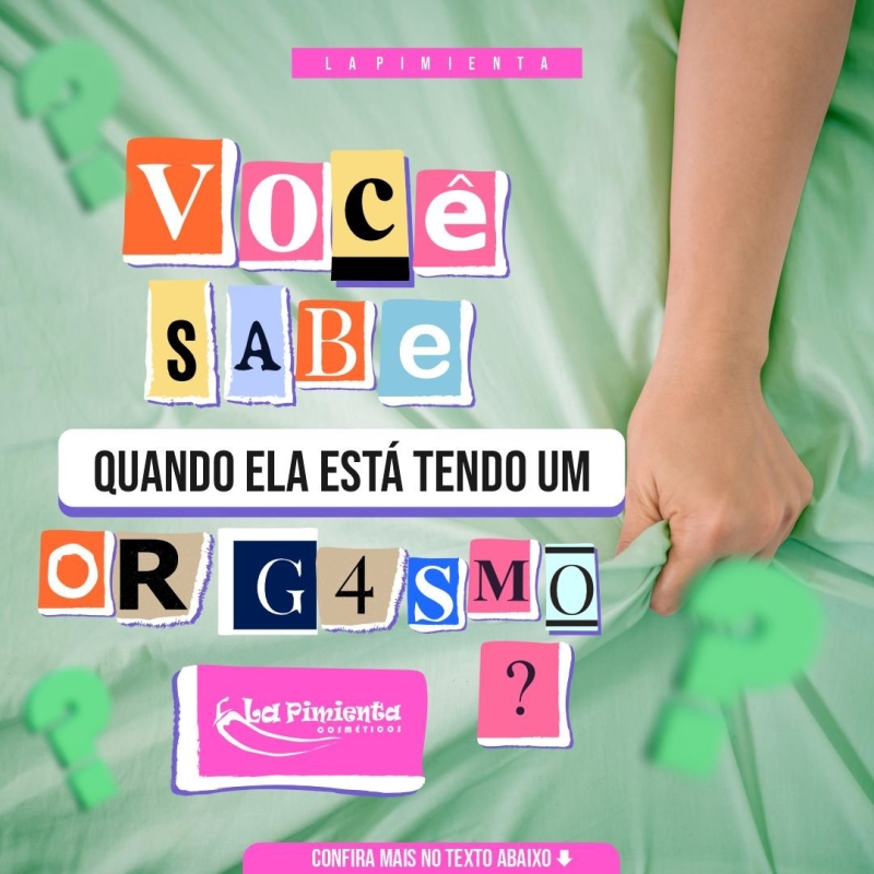 VOCÊ SABE QUANDO ELA ESTÁ TENDO UM ORGASMO?