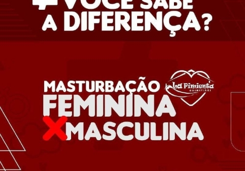 MASTURBAÇÃO FEMININA X MASCULINA: VOCê SABE A DIFERENÇA?