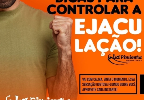 DICAS PARA CONTROLAR A EJAULAÇÃO!