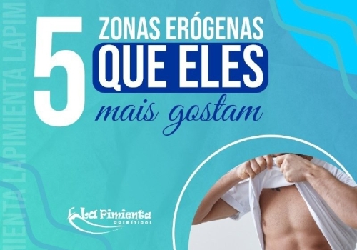 5 ZONAS ERÓGENAS QUE ELES MAIS GOSTAM