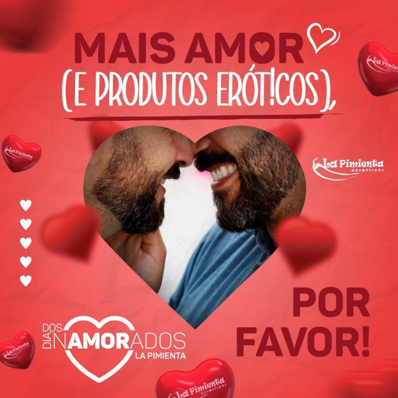 MAIS AMOR (E PRODUTOS ERÓTICOS), POR FAVOR! ? 