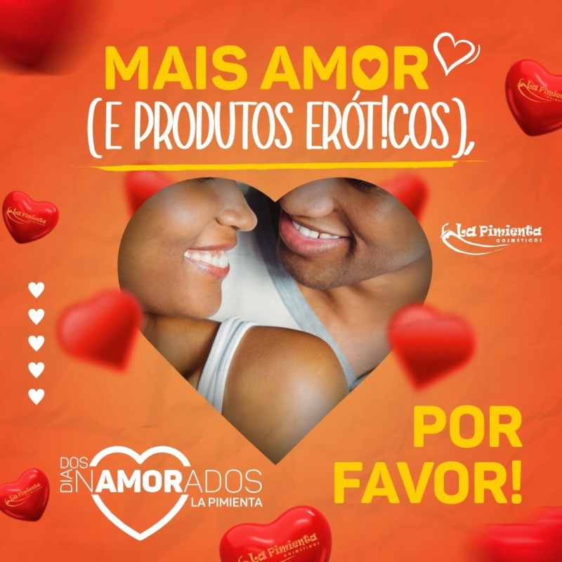 MAIS AMOR (E PRODUTOS ERÓTICOS), POR FAVOR! ? 