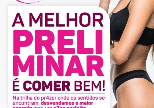 A MELHOR PRELIMINAR É COMER BEM!