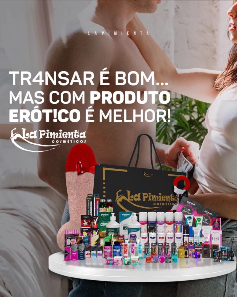 TRANSAR É BOM... MAS COM PRODUTO ERÓT!CO É MELHOR!