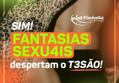 SIM, FANTASIAS SEXUAIS DESPERTAM O TESÃO! 