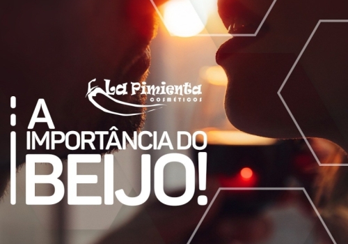 A IMPORTÂNCIA DO BEIJO!