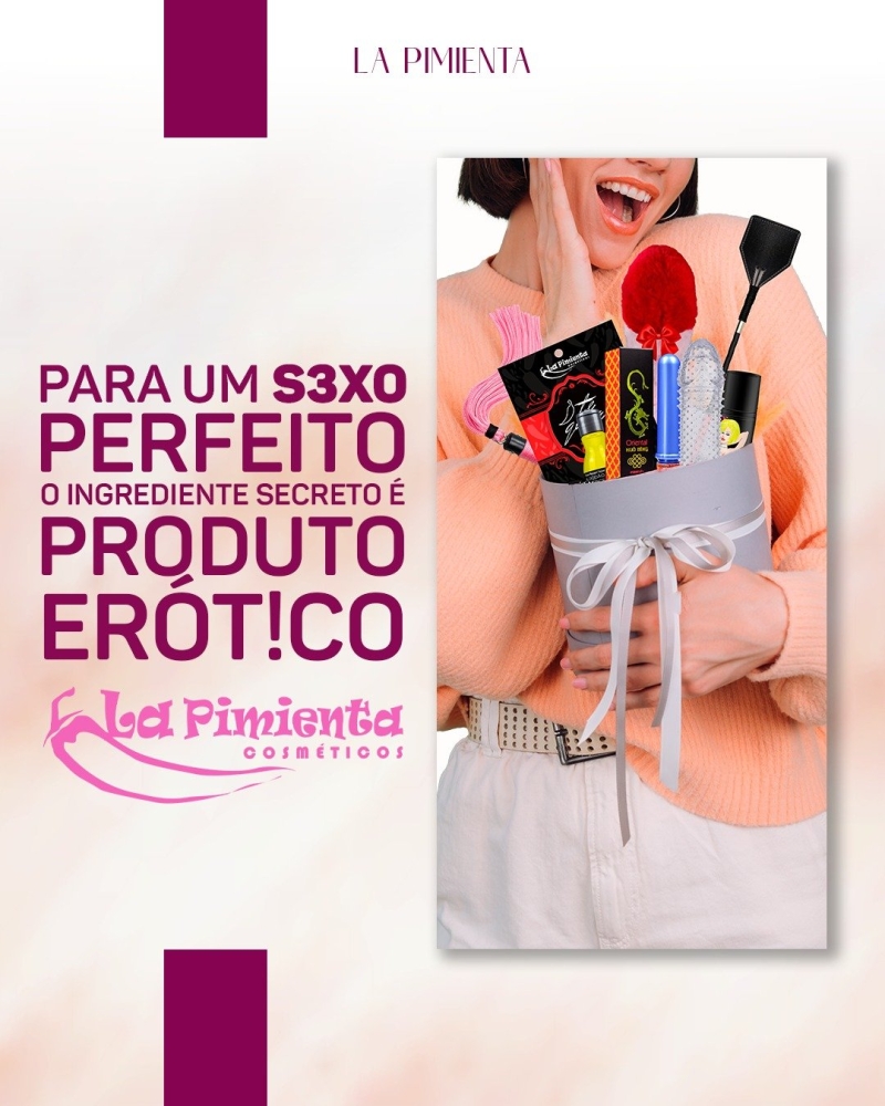 PARA UM SEXO PERFEITO O INGREDIENTE SECRETO É PRODUTO