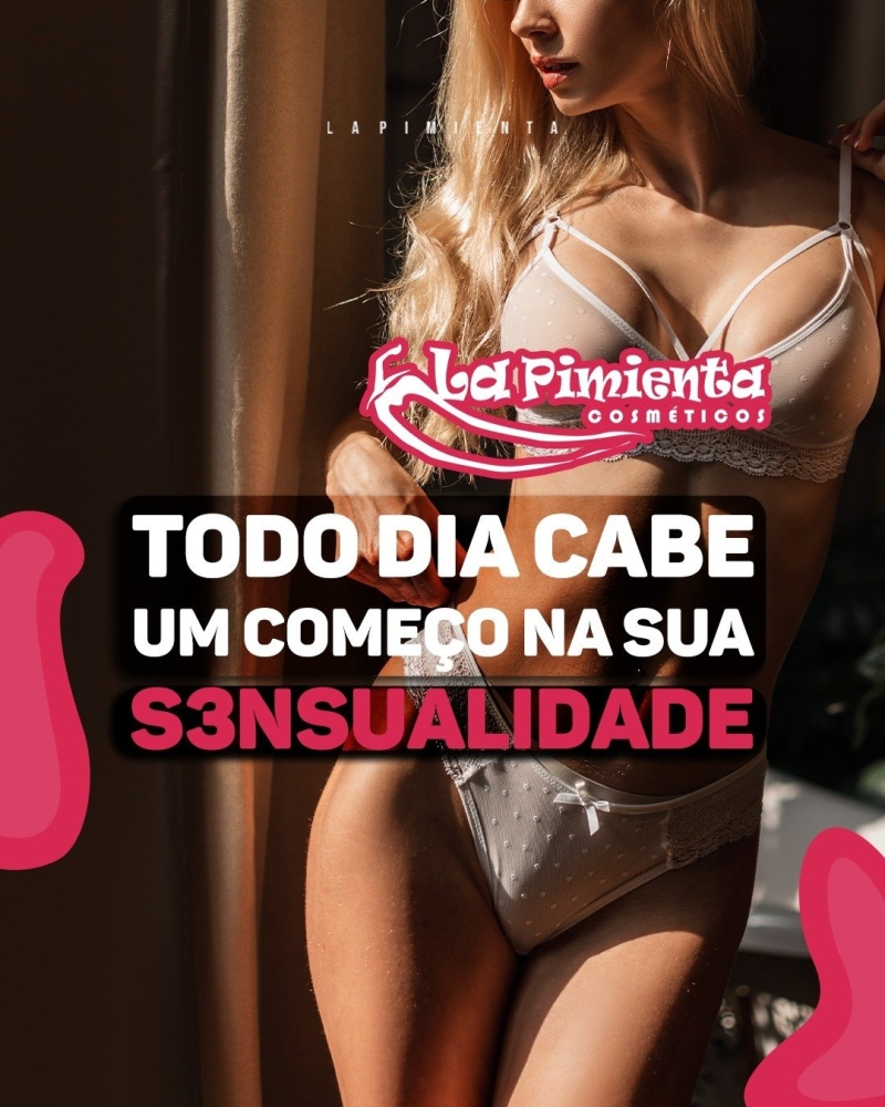 TODO DIA CABE UM COMEÇO NA SUA SENSUALIDADE! 