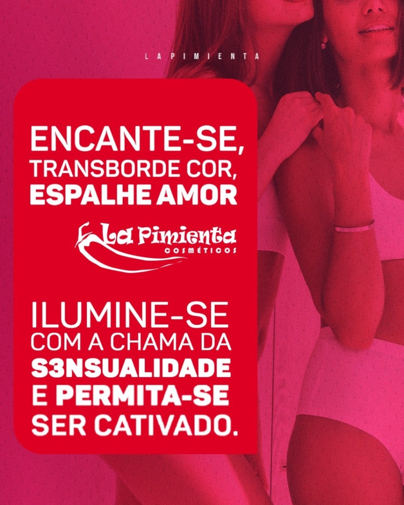 ENCANTE-SE, TRANSBORDE COR, ESPALHE AMOR!