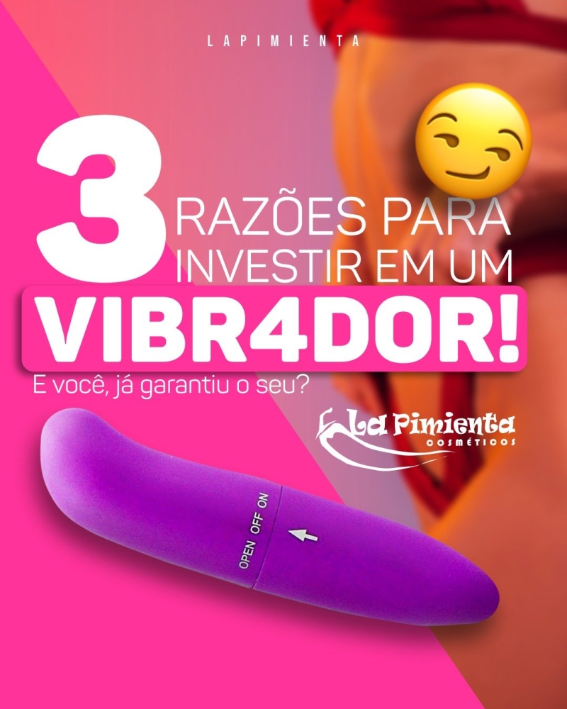 3 RAZÕES PARA INVESTIR EM UM VIBRADOR!