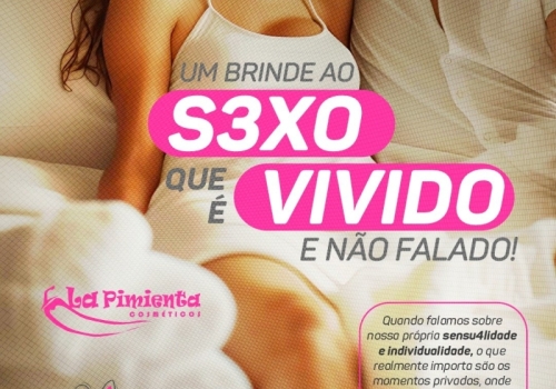 UM BRINDE AO SEXO QUE É VIVIDO E NÃO FALADO! 