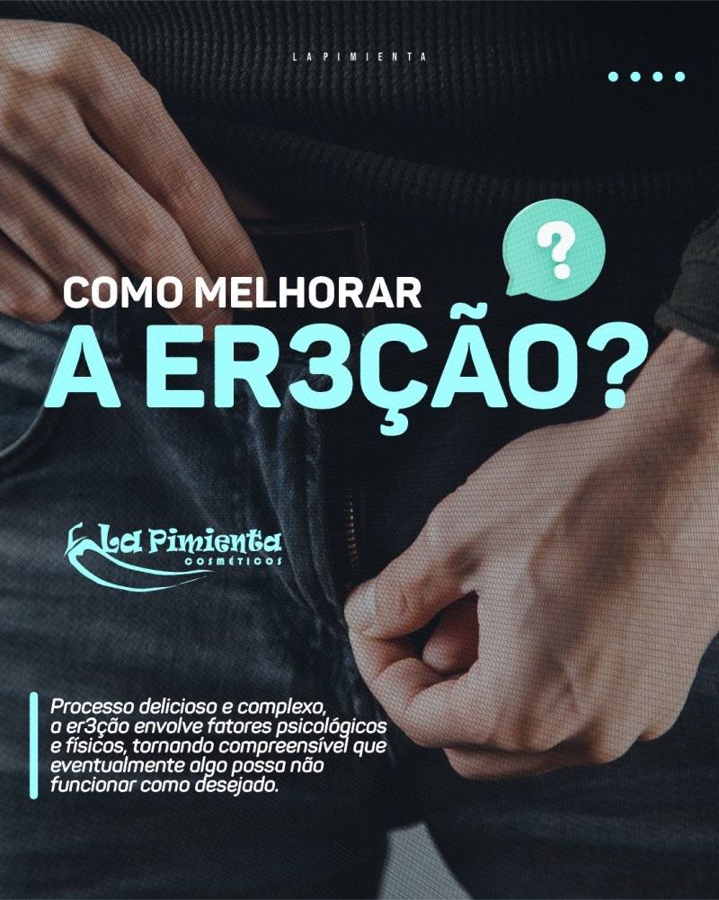 COMO MELHORAR A EREÇÃO? 