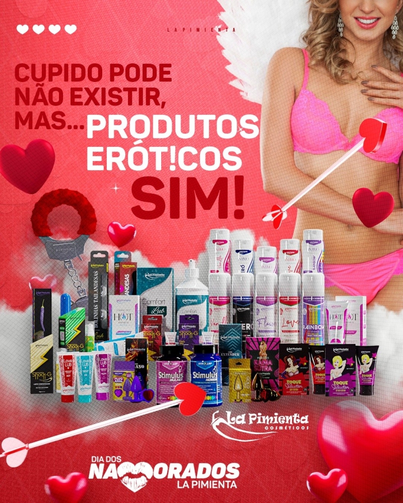 CUPIDO PODE NÃO EXISTIR, MAS... PRODUTOS ERÓTICOS SIM! 