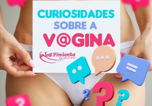 CURIOSIDADES SOBRE A VAGINA