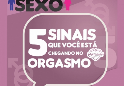 5 SINAIS QUE VOCÊ ESTÁ CHEGANDO AO ORGASMO!