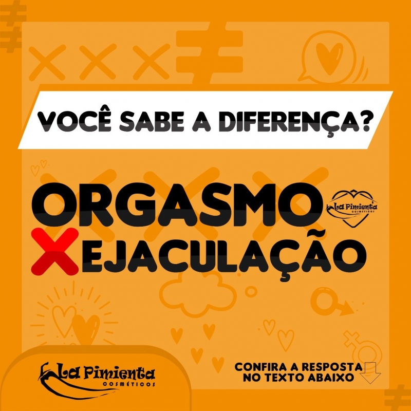 ORGASMO X EJACULAÇÃO 