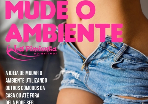 Mude o ambiente!