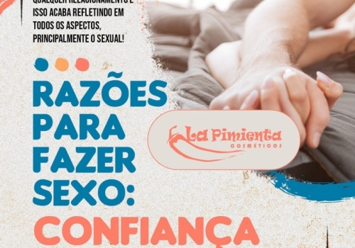 Razões para fazer sexo: Confiança!