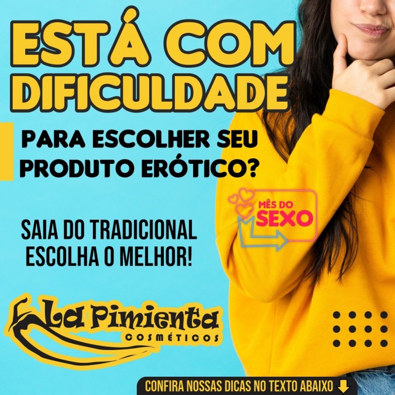 Está com dificuldade para escolher seu produto erótico?