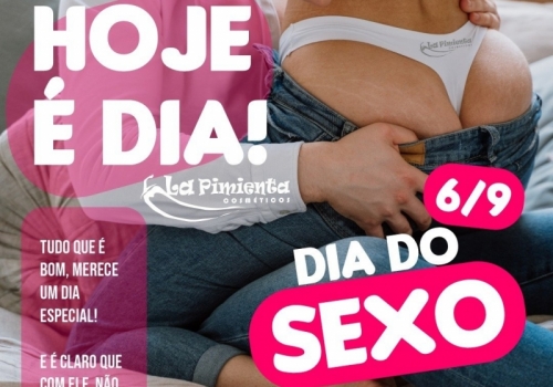 Hoje é Dia do Sexo!