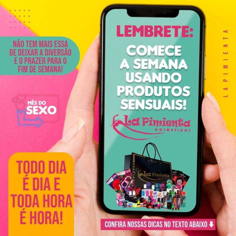 Lembrete: Comece a semana usando produtos sensuais!