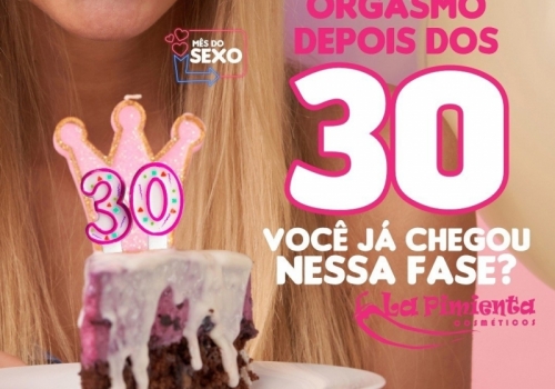 Orgasmo depois dos 30, você já chegou nessa fase?