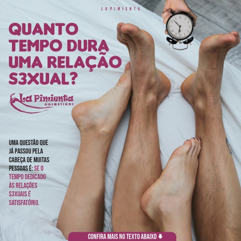 Quanto tempo demora uma relação sexual?