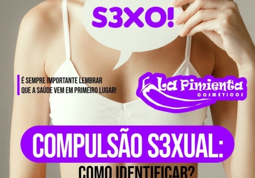 Compulsão sexual: como identificar?