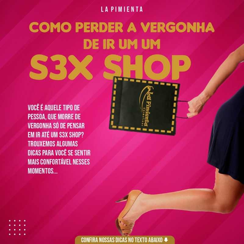 Como perder a vergonha de ir em um sex shop!