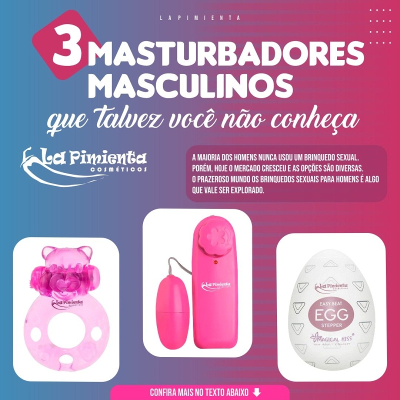 3 Masturbadores masculinos que talvez você não conheça!