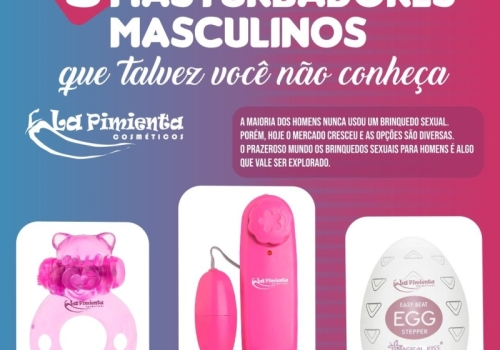 3 Masturbadores masculinos que talvez você não conheça!